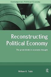 Cover Art for 9780415207638, Reconstructing Political Economy by William K. Tabb
