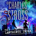 Cover Art for 9780356511092, The Labyrinth Index: A Laundry Files Novel by Charles Stross