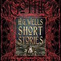 Cover Art for B07L8KG8GF, H.G. Wells Short Stories (Gothic Fantasy) by Unknown