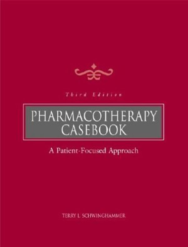 Cover Art for 0639785336730, Pharmacotherapy Casebook by Terry L Schwinghammer