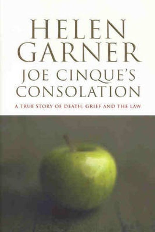 Cover Art for 9780330364973, Joe Cinque's Consolation by Helen Garner