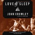 Cover Art for 9781590200155, Love & Sleep by John Crowley