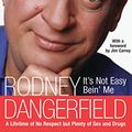 Cover Art for 9780066211077, Its Not Easy Bein ME by Rodney Dangerfield