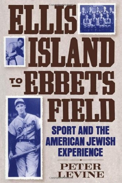 Cover Art for 9780195051285, Ellis Island to Ebbets Field by Peter Levine