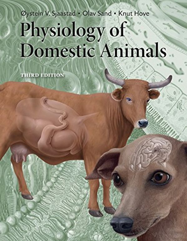 Cover Art for 9788291743417, Physiology of Domestic Animals by Oystein V. Sjaastad, Olav Sand, Knut Hove