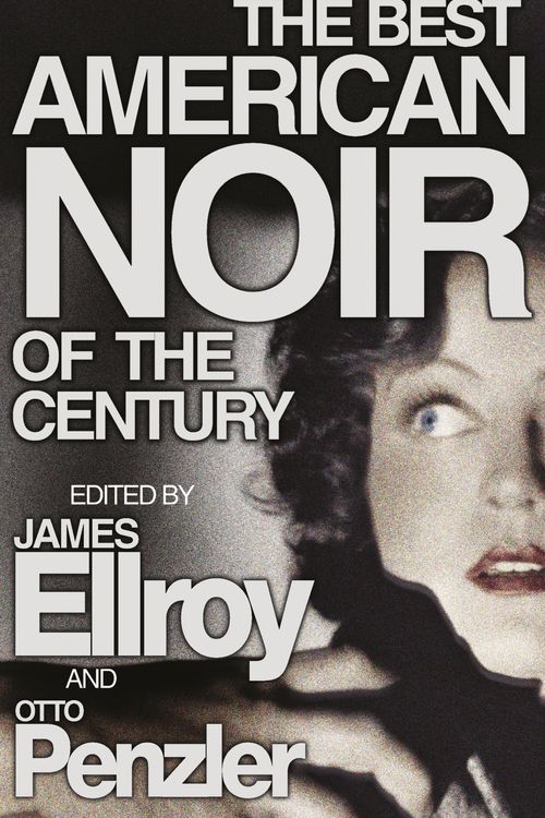 Cover Art for 9780099538257, The Best American Noir of the Century by James Ellroy