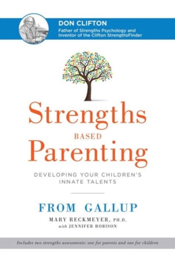 Cover Art for 9781595621009, Strengths Based Parenting: Developing Your Children's Innate Talents by Reckmeyer Ph.D., Mary