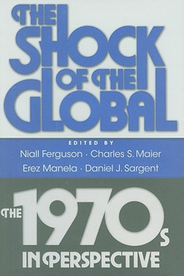 Cover Art for 9780674049048, The Shock of the Global by Niall Ferguson