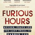 Cover Art for 9780099510598, Furious Hours by Casey Cep