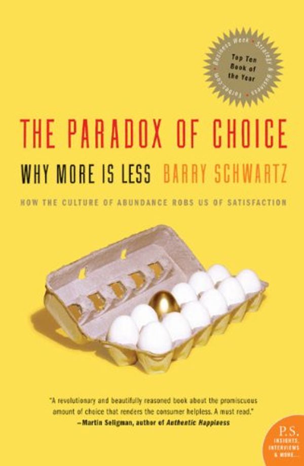 Cover Art for B000TDGGVU, The Paradox Of Choice by Barry Schwartz