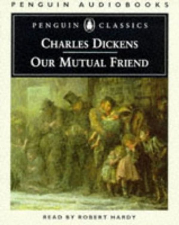 Cover Art for 9780140862744, Our Mutual Friend by Charles Dickens