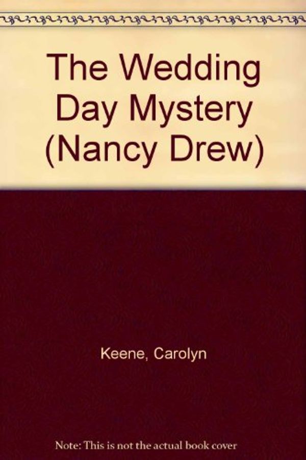 Cover Art for 9780606116619, The Wedding Day Mystery by Carolyn Keene