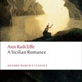 Cover Art for 9780199537396, A Sicilian Romance by Ann Radcliffe