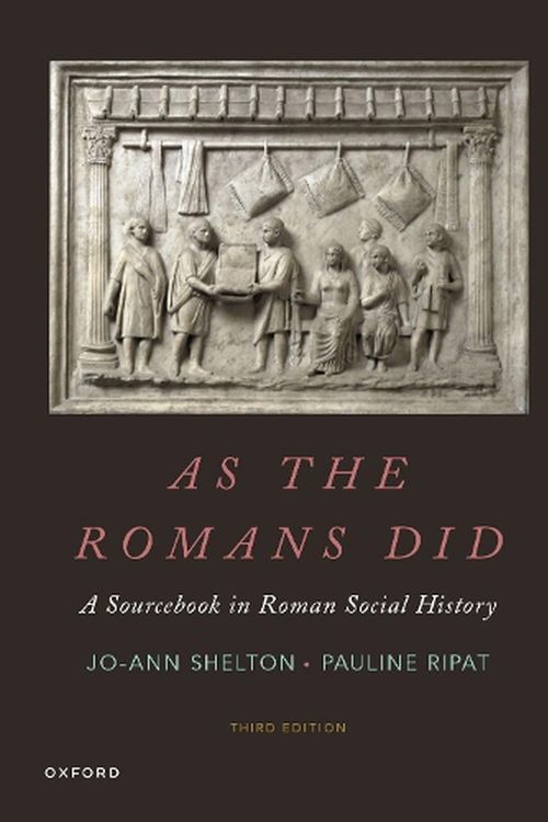 Cover Art for 9780190072131, As the Romans Did: A Sourcebook in Roman Social History by Jo-Ann Shelton, Pauline Ripat