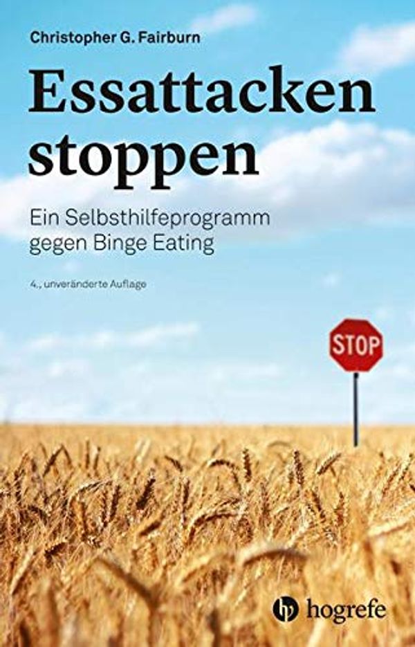 Cover Art for 9783456860299, Essattacken stoppen: Ein Selbsthilfeprogramm gegen Binge Eating by Christopher G. Fairburn