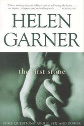 Cover Art for 9780684835068, The First Stone: Some Questions about Sex and Power by Helen Garner