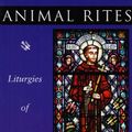 Cover Art for 9780829814514, Animal Rites: Liturgies of Animal Care by Andrew Linzey