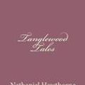 Cover Art for 9781494475024, Tanglewood Tales by Nathaniel Hawthorne