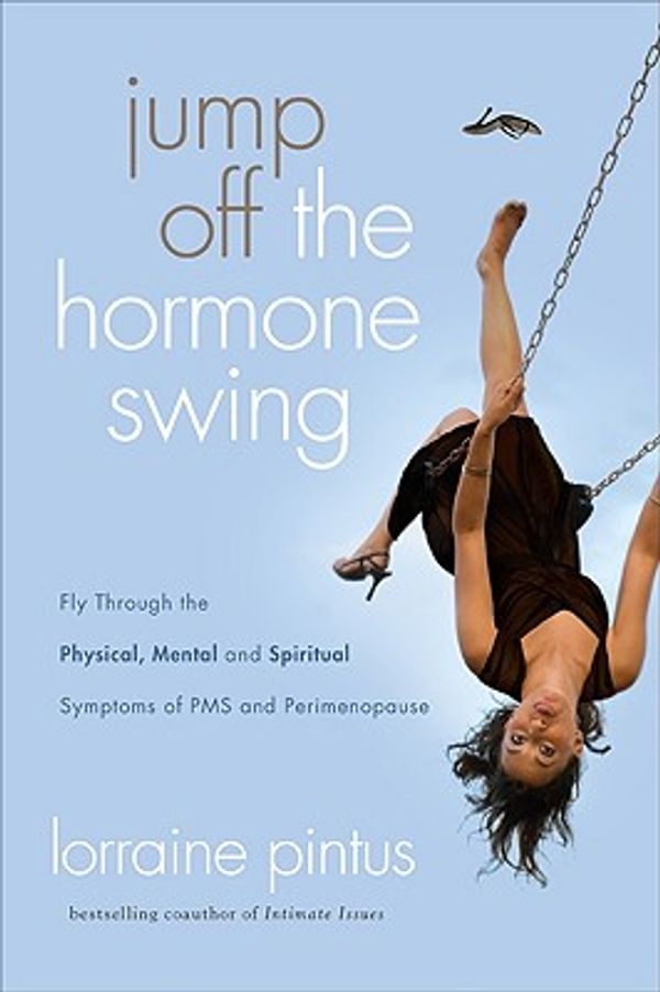 Cover Art for 9780802487612, Jump Off the Hormone Swing by Lorraine Pintus