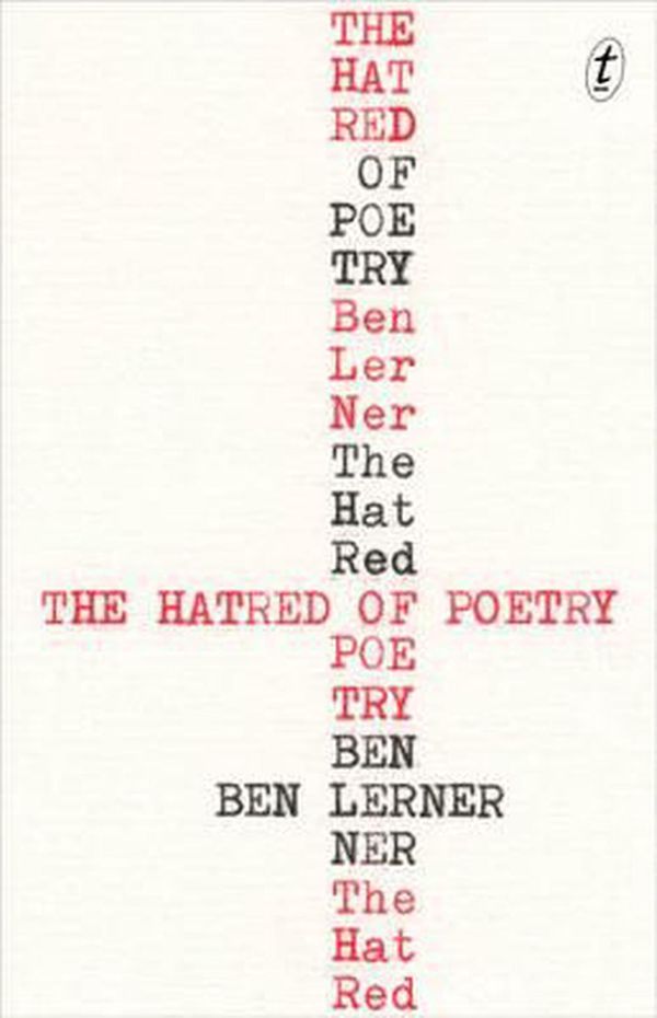 Cover Art for 9781925355673, The Hatred of Poetry by Ben Lerner