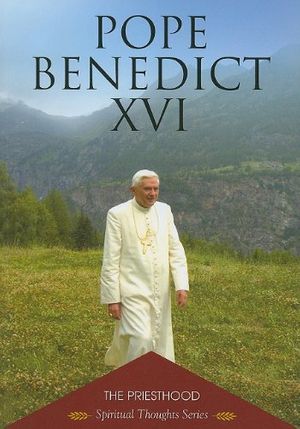 Cover Art for 9781601370860, The Priesthood by Pope Benedict XVI