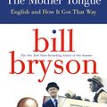 Cover Art for 9780062417442, The Mother Tongue by Bill Bryson