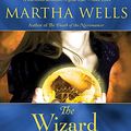 Cover Art for 9781452616353, The Wizard Hunters by Martha Wells