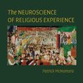 Cover Art for 9781107428010, The Neuroscience of Religious Experience by Patrick McNamara
