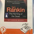Cover Art for 9781428170612, The Naming of the Dead (Playaway Series) by Ian Rankin