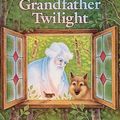 Cover Art for 9780399209963, Grandfather Twilight by Barbara Helen Berger