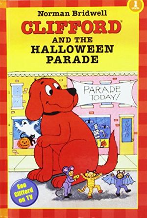 Cover Art for 9781435262423, Clifford and the Halloween Parade by Norman Bridwell