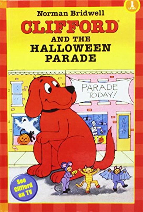 Cover Art for 9781435262423, Clifford and the Halloween Parade by Norman Bridwell