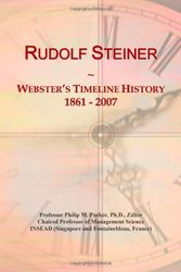 Cover Art for 9780546897142, Rudolf Steiner: Webster's Timeline History, 1861 - 2007 by Icon Group International