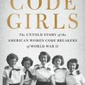 Cover Art for 9780316352536, Code Girls by Liza Mundy