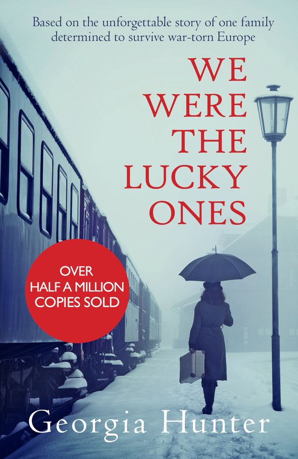 Cover Art for 9780749021986, We Were the Lucky Ones by Georgia Hunter