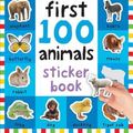 Cover Art for 9780312520113, First 100 Animals Sticker BookFirst 100 by Roger Priddy
