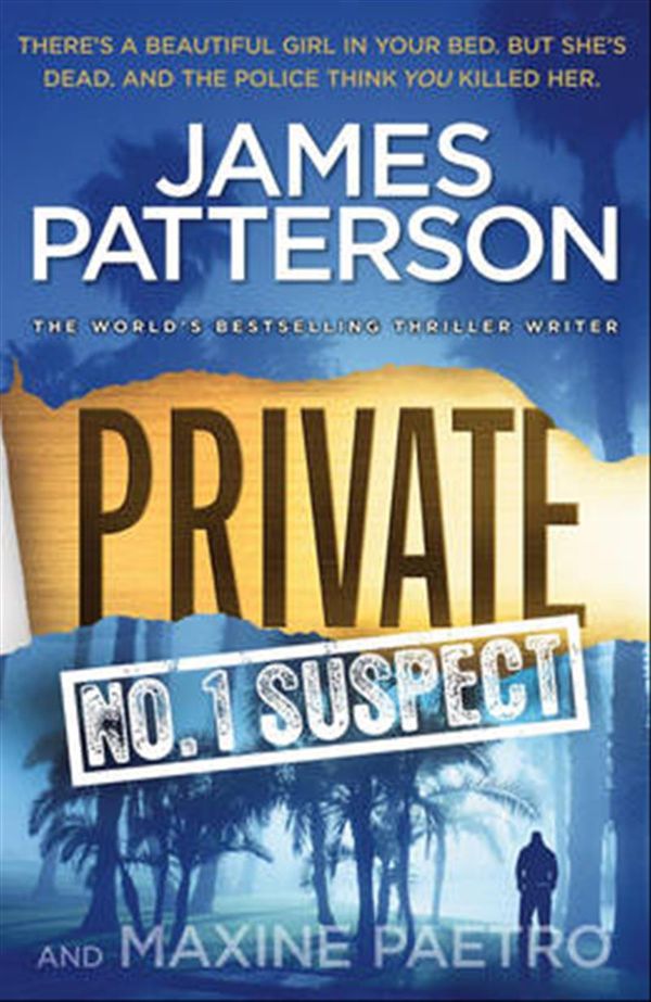 Cover Art for 9781846057861, Private: No. 1 Suspect: (Private 4) by James Patterson