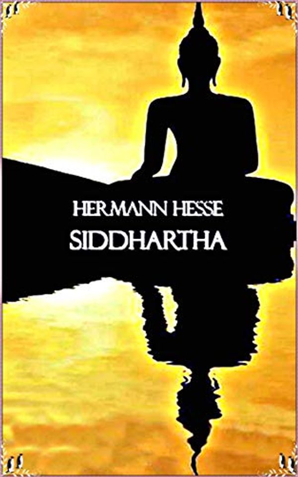 Cover Art for B08ZLTW7VG, Siddhartha - Hermann Hesse [Golden library classics Edition](annotated) by Hermann Hesse