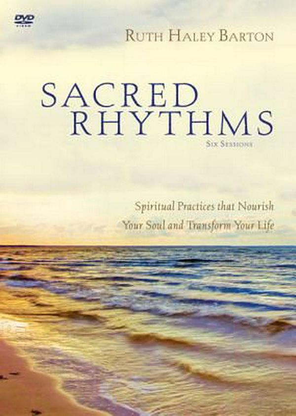 Cover Art for 9780310396277, Sacred Rhythms: Spiritual Practices That Nourish Your Soul and Transform Your Life by Ruth Haley Barton