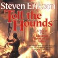 Cover Art for 9780593046371, Toll The Hounds: The Malazan Book of the Fallen 8 by Steven Erikson
