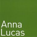 Cover Art for 9781846311451, Anna Lucas: Here and Your Here (FACT) by Karen Allen