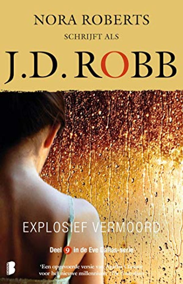 Cover Art for B017UN2BU6, Explosief vermoord (Eve Dallas Book 9) (Dutch Edition) by Robb, J.D.