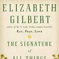 Cover Art for 9780670024858, The Signature of All Things by Elizabeth Gilbert