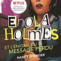 Cover Art for B0BVTDDWCC, Les enquêtes d'Enola Holmes, tome 5 : L'énigme du message perdu (French Edition) by Nancy Springer