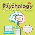 Cover Art for B0CPBGRMT5, How to Write Psychology Research Reports and Assignments by Leah Kaufmann, Bruce Findlay