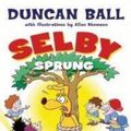 Cover Art for 9780732292638, Selby Sprung by Duncan Ball