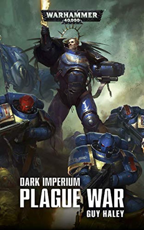 Cover Art for B07HH97SWQ, Dark Imperium: Plague War (Warhammer 40,000) by Guy Haley