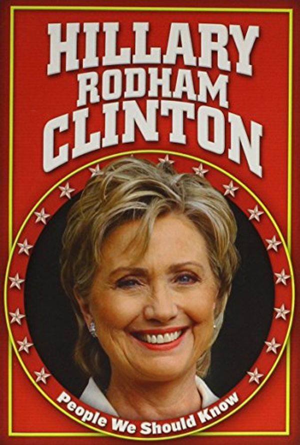Cover Art for 9781433921933, Hillary Rodham Clinton by Jill Egan