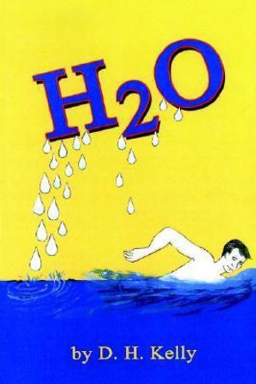 Cover Art for 9781420822694, H2o by D.H. Kelly