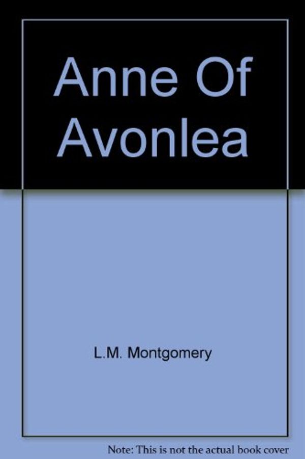 Cover Art for 9780770421311, Anne Of Avonlea by L.M. Montgomery